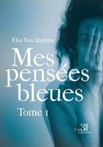 Mes pensées bleues - Tome I