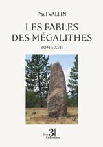 Les Fables des Mégalithes - Tome XVII