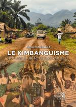 Le Kimbanguisme - Histoire et réalité existentielle