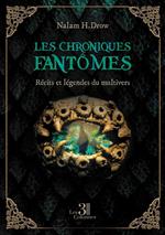 Les chroniques fantômes - Récits et légendes du multivers