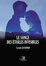 Le songe des étoiles invisibles