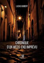 Chronique d'un week-end imprévu