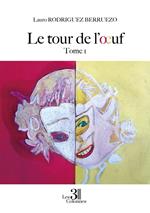 Le tour de l'oeuf - Tome 1