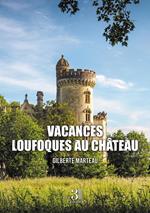 Vacances loufoques au château