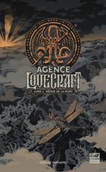 Agence Lovecraft - Tome 2 Déesse de la mort