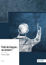 Profs de français : au secours !