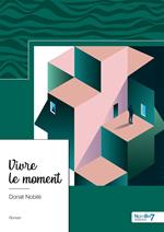 Vivre le moment