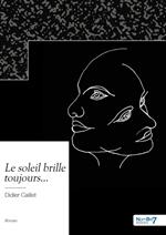 Le soleil brille toujours...