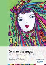 Le livre des anges, le livre écrit par les anges - Tome 2