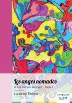 Les anges nomades, Le livre des anges, le livre écrit par les anges - Tome 3