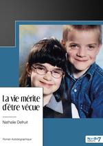 La vie mérite d'être vécue