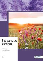 Nos capacités illimitées