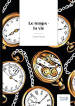 Le temps - la vie