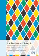 La Résilience d'Arlequin