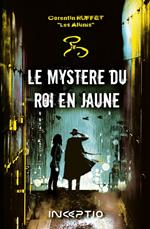 Le Mystère du Roi en Jaune