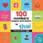 100 numbers, shapes and colors in thai: Bilingual picture book for kids: english / thai with pronunciations