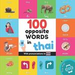 100 opposite words in thai: Bilingual picture book for kids: english / thai with pronunciations