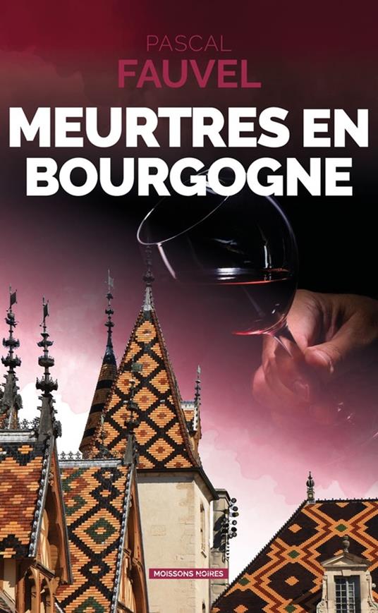 Meurtres en Bourgogne