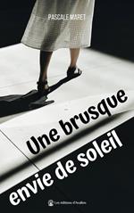 Une brusque envie de soleil