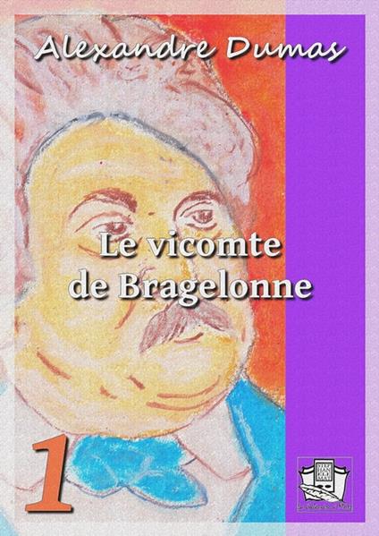 Le vicomte de Bragelonne