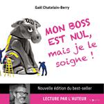 Mon boss est nul, mais je le soigne !