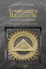 Symbolique Religieuse (sic Simboliqe religieuse)