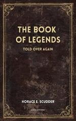 The Book of Legends: Told over again (New Illustrated Large Print Edition)