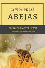 La vida de las abejas: Con Bibliograf?a y Notas