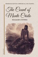 The Count of Monte Cristo: Unabridged edition combining all five volumes