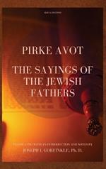 Pirke Avot: The Sayings of the Jewish Fathers, translated with an Introduction and Notes