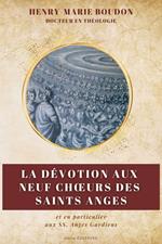 La dévotion aux neuf Choeurs des Saints Anges