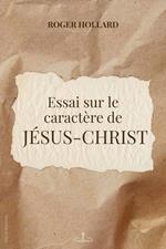 Essai sur le caractère de Jésus-Christ