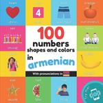 100 numbers, shapes and colors in armenian: Bilingual picture book for kids: english / armenian with pronunciations