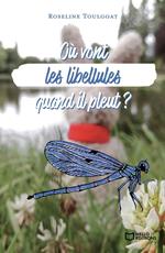 Où vont les libellules quand il pleut ? 