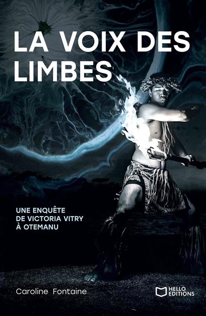 La voix des limbes - Une enquête de Victoria Vitry à Otemanu