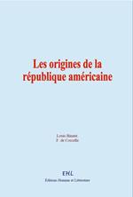 Les origines de la république américaine