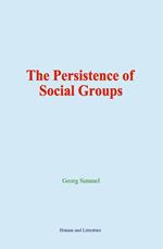 The Persistence of Social Groups