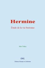 Hermine : étude de la vie bretonne