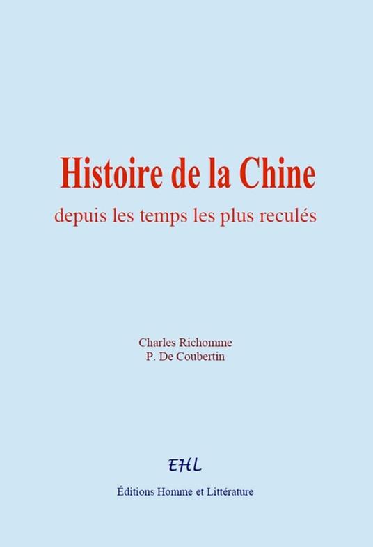 Histoire de la Chine depuis les temps les plus reculés