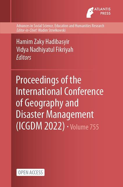 Proceedings of the International Conference of Geography and Disaster Management (ICGDM 2022)