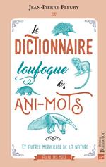 Le dictionnaire loufoque des ani-mots