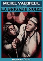 La Brigade Noire