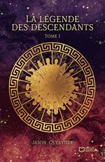 La légende des descendants - Tome I