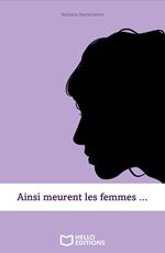 Ainsi meurent les femmes ...