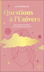 Questions à l’Univers