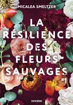 La Résilience des fleurs sauvages - Tome 01 e-book