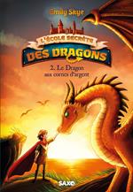 L'École secrète des dragons (e-book) - Tome 02 Le Dragon aux cornes d'argent