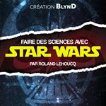 Faire des sciences avec Star Wars