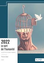 2022 – Le sort de l'humanité