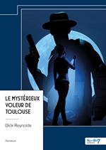 Le mystérieux voleur de Toulouse